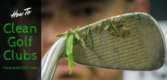 How To Clean Golf Clubs Super Clean Like A Pro Howard S Golf